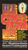Life Comes From Life