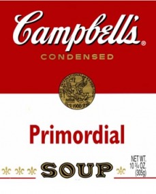 primordial soup